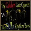 The Golden Gate Quartet vs. The Delta Rhythm Boys album lyrics, reviews, download