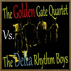 The Golden Gate Quartet vs. The Delta Rhythm Boys by Golden Gate Quartet & The Delta Rhythm Boys album reviews, ratings, credits