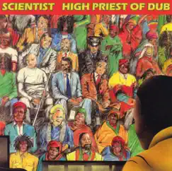 High Priest of Dub by Scientist album reviews, ratings, credits