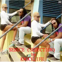 Seduce (Seduction) - Single by Knocklife album reviews, ratings, credits