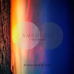 Dreaming & Drifting [feat. Amelia] - Single by Ambition² album reviews, ratings, credits