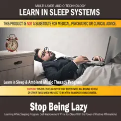 Stop Being Lazy - Learning While Sleeping & Ambient Music Therapy 9 Song Lyrics