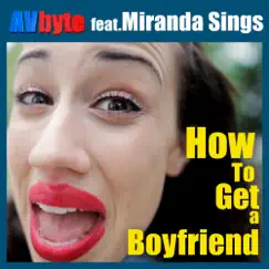 How To Get a Boyfriend (feat. Miranda Sings) Song Lyrics
