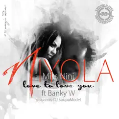 Love To Love You (feat. Banky W) - Single by Niyola album reviews, ratings, credits