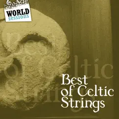 Best of Celtic Strings: Greatest Traditional Acoustic Songs for Fiddle, Violin, Bouzouki, Guitar & Mandolin. Scottish, Irish & Galician Music Sounds by Various Artists album reviews, ratings, credits