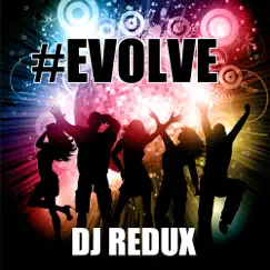 #Evolve by DJ Redux album reviews, ratings, credits