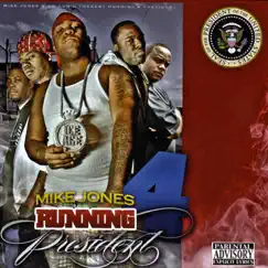 Running 4 President 2K8 by Mike Jones album reviews, ratings, credits