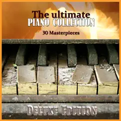 The Ultimate Piano Collection: 30 Masterpieces (Deluxe Edition) by Alessio De Franzoni & Massimo Guerra album reviews, ratings, credits