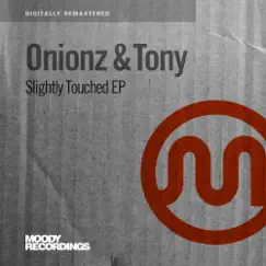 Slightly Touched - EP by Onionz & Tony album reviews, ratings, credits