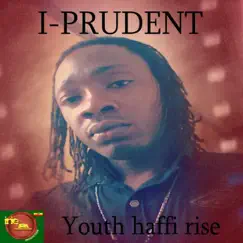 Youth Haffi Rise - Single by I-Prudent album reviews, ratings, credits