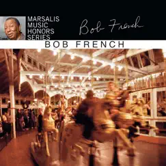 Marsalis Music Honors Bob French by Bob French album reviews, ratings, credits