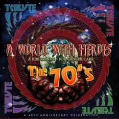 A World With Heroes (The 70’s) [A Kiss Tribute] by Various Artists album reviews, ratings, credits