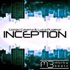 Inception - Single by Giorgio Caserta & Luca Pugliese album reviews, ratings, credits