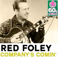 Company's Comin' (Remastered) - Single by Red Foley album reviews, ratings, credits