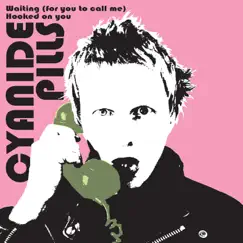 Waiting (For You to Call Me) - Single by Cyanide Pills album reviews, ratings, credits
