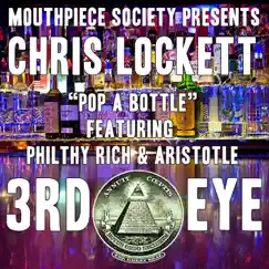 Pop a Bottle On Em (feat. Philthy Rich & Aristotle) - Single by Chris Lockett album reviews, ratings, credits