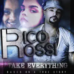 Take Everything - Single by Rico Rossi album reviews, ratings, credits