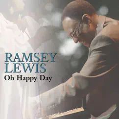 Oh Happy Day - Single by Ramsey Lewis album reviews, ratings, credits