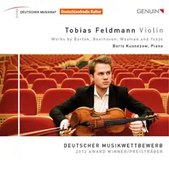 Bartók, Beethoven, Waxman, & Ysaÿe: Works for Violin and Piano by Tobias Feldmann & Boris Kusnezow album reviews, ratings, credits