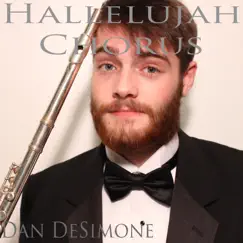 Messiah, HWV 56: Hallelujah Chorus (Arr. for Flute Quartet) - Single by Dan DeSimone album reviews, ratings, credits