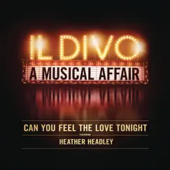 Can You Feel the Love Tonight (feat. Heather Headley) - Single by Il Divo album reviews, ratings, credits