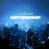 Metrosonic - Single album lyrics, reviews, download