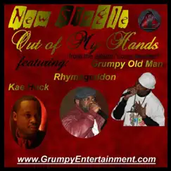 Out of My Hands Feat Grumpy Old Man and Kae Hock - Single by Rhymageddon album reviews, ratings, credits