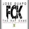 Fck the Rap Game - Single album lyrics, reviews, download