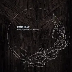 Sphere from the Woods by Empusae album reviews, ratings, credits