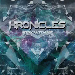 Stay With Me - Single by Kronicles album reviews, ratings, credits