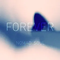 Forever - Single by Nomad Soul album reviews, ratings, credits