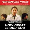 How Great Is Our God (Performance Tracks) - EP album lyrics, reviews, download