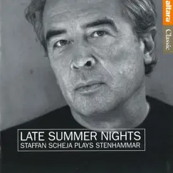 Late Summer Nights: Staffan Scheja Plays Stenhammar by Staffan Scheja album reviews, ratings, credits