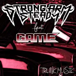 Trunk Music (feat. The Game) - Single by Strong Arm Steady album reviews, ratings, credits