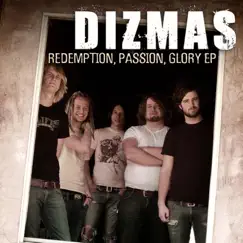 Redemption, Passion, Glory EP by Dizmas album reviews, ratings, credits