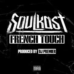 French Touch (feat. DJ Premier) - Single by Soulkast album reviews, ratings, credits