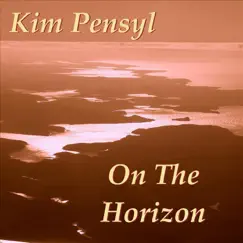 On the Horizon by Kim Pensyl album reviews, ratings, credits