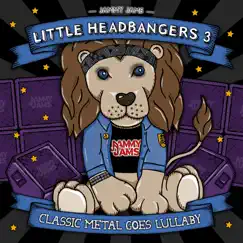 Little Headbangers 3: Classic Metal Goes Lullaby by Jammy Jams album reviews, ratings, credits