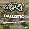 Ballistic / Nothing Else Matters - Single album lyrics, reviews, download