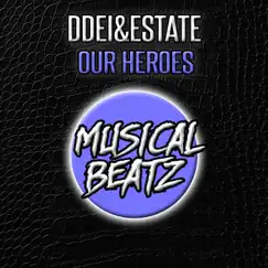 Our Heroes - Single by DDei&Estate album reviews, ratings, credits