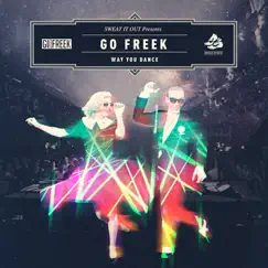 Way You Dance - EP by Go Freek album reviews, ratings, credits
