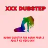 Hormy Dubstep for Horny People (Adult HD Video mix) - Single album lyrics, reviews, download