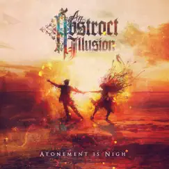 Atonement Is Nigh by An Abstract Illusion album reviews, ratings, credits