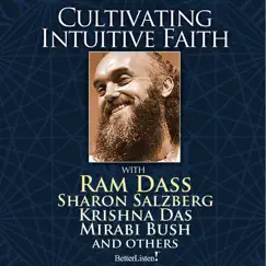 Cultivating Intuitive Faith and True Surrender by Ram Dass album reviews, ratings, credits