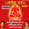 Ganesh Mantra (Om Gan Ganapataye Namo Namaha) album lyrics, reviews, download
