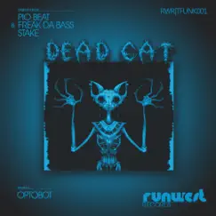 Dead Cat - Single by Pio Beat, Stake & Freak Da Bass album reviews, ratings, credits