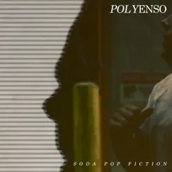 Soda Pop Fiction - Single by Polyenso album reviews, ratings, credits