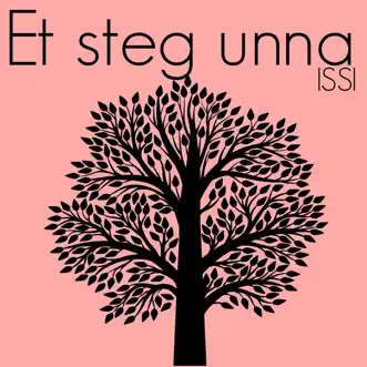 Et Steg Unna - Single by Issi album download