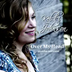 Over My Head (Studio Version) Song Lyrics