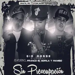 Sin Preocupacion (feat. Franco El Gorila, Gio Rosse & Wambo) - Single by Klasico album reviews, ratings, credits